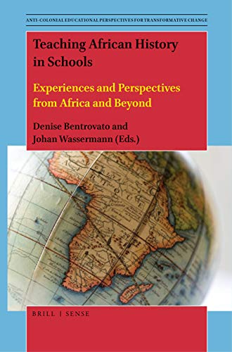 Beispielbild fr Teaching African History in Schools: Experiences and Perspectives from Africa and Beyond zum Verkauf von Revaluation Books