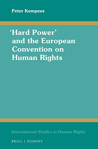 Beispielbild fr Hard Power and the European Convention on Human Rights (International Studies in Human Rights, 134) [Hardcover ] zum Verkauf von booksXpress