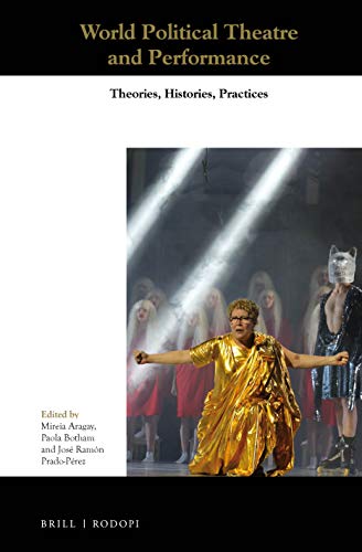 Imagen de archivo de World Political Theatre and Performance: Theories, Histories, Practices a la venta por Revaluation Books