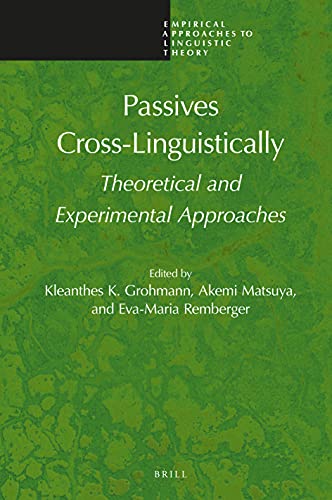 Stock image for Passives Cross-Linguistically: Theoretical and Experimental Approaches: 17 (Empirical Approaches to Linguistic Theory) for sale by Revaluation Books