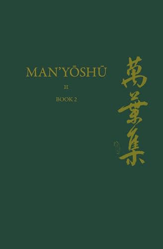 9789004431850: Manysh (Book 2) A New English Translation Containing the Original Text, Kana Transliteration, Romanization, Glossing and Commentary (Man’yoshu, 2)