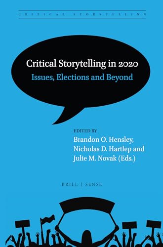 Stock image for Critical Storytelling in 2020: Issues, Elections and Beyond: 3 for sale by Revaluation Books