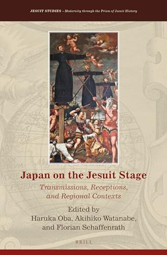 Stock image for Japan on the Jesuit Stage: Transmissions, Receptions, and Regional Contexts for sale by Revaluation Books
