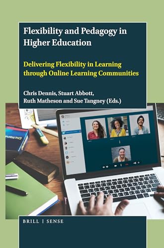 Imagen de archivo de Flexibility and Pedagogy in Higher Education: Delivering Flexibility in Learning Through Online Learning Communities a la venta por Revaluation Books