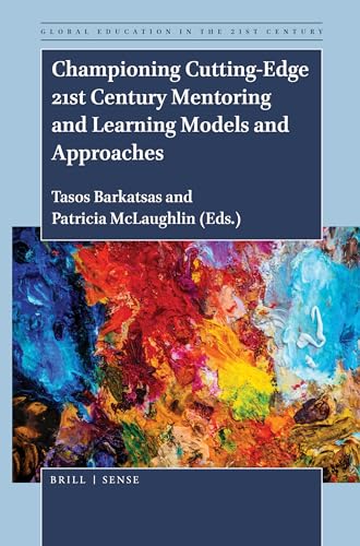 Imagen de archivo de Championing Cutting-edge 21st Century Mentoring and Learning Models and Approaches a la venta por Revaluation Books