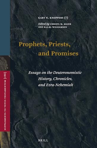 9789004444850: Prophets, Priests, and Promises: Essays on the Deuteronomistic History, Chronicles, and Ezra-Nehemiah