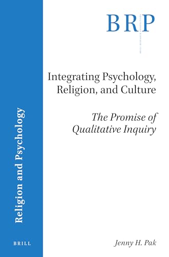 Stock image for Integrating Psychology, Religion, and Culture The Promise of Qualitative Inquiry (Brill Research Perspectives in Humanities and Social Sciences) for sale by Mispah books