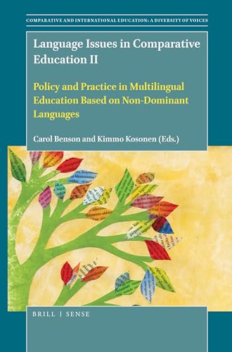 Stock image for Language Issues in Comparative Education II Policy and Practice in Multilingual Education Based on Non-Dominant Languages (Comparative and International Education: Diversity of Voices, 52) for sale by Wizard Books