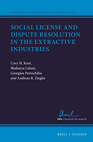 Stock image for Social License and Dispute Resolution in the Extractive Industries (International and Comparative Business Law and Public Policy) for sale by Ergodebooks