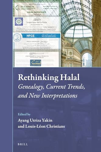 Stock image for Rethinking Halal Genealogy, Current Trends, and New Interpretations (Muslim Minorities, 37) for sale by GF Books, Inc.