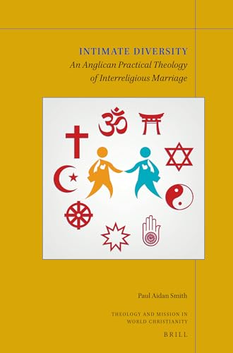 Stock image for Intimate Diversity an Anglican Practical Theology of Interreligious Marriage for sale by Michener & Rutledge Booksellers, Inc.