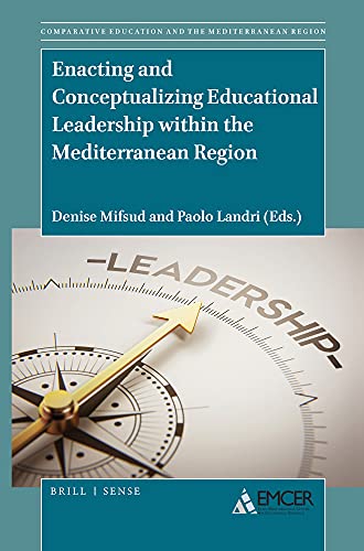 Stock image for Enacting and Conceptualizing Educational Leadership within the Mediterranean Region (Comparative Education and the Mediterranean Region) for sale by Books From California