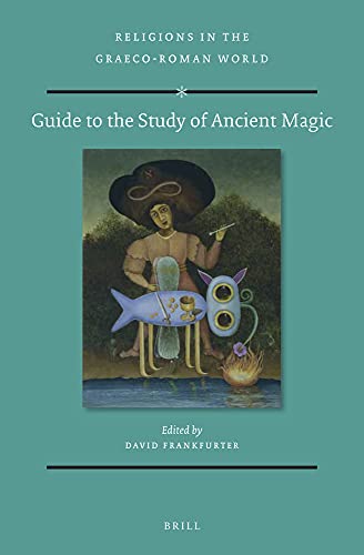 9789004462014: Guide to the Study of Ancient Magic: 189 (Religions in the Graeco-roman World, 189)