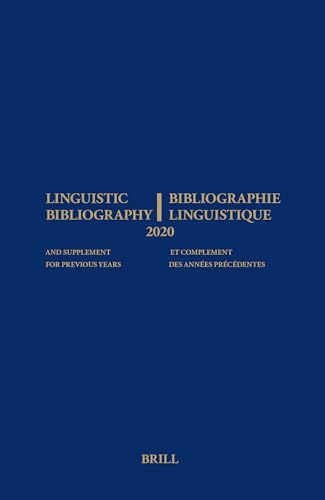 Beispielbild fr Linguistic Bibliography for the Year 2020 / Bibliographie Linguistique de l'annee 2020: And Supplement for Previous Years / et complement des annees precedentes zum Verkauf von Revaluation Books