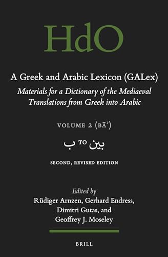 Imagen de archivo de A Greek and Arabic Lexicon (GALex) Materials for a Dictionary of the Mediaeval Translations from Greek into Arabic. Volume 2. Second, Revised Edition. Handbook of Oriental Studies (HdO). Section 1 The Near and Middle East, Volume: 11/2 and A Greek and Arabic Lexicon, Volume: 11/2 a la venta por Antiquariaat Spinoza