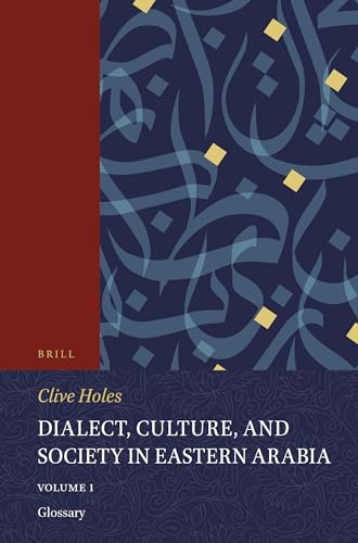 Imagen de archivo de Dialect, Culture, and Society in Eastern Arabia, Glossary a la venta por Revaluation Books