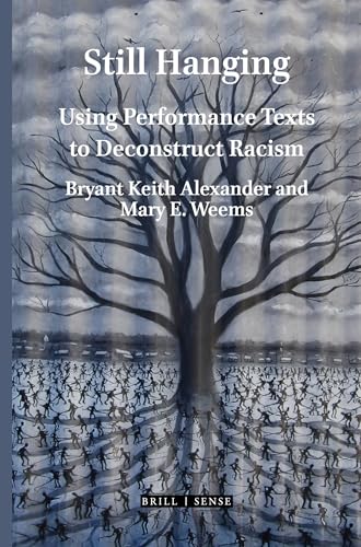 Beispielbild fr Still Hanging: Using Performance Texts to Deconstruct Racism: 11 (Personal/Public Scholarship) zum Verkauf von WorldofBooks