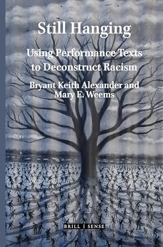 Stock image for Still Hanging: Using Performance Texts to Deconstruct Racism (Personal/Public Scholarship) for sale by SecondSale