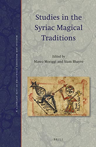 Beispielbild fr Studies in the Syriac Magical Traditions (Magical and Religious Literature of Late Antiquity, MRLA Volume 9) zum Verkauf von Antiquariaat Schot