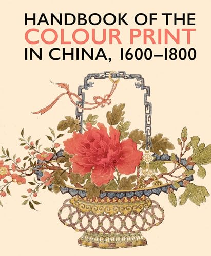 Stock image for Handbook of the Colour Print in China 1600-1800 for sale by Revaluation Books