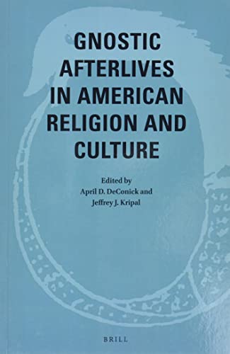 Stock image for Gnostic Afterlives in American Religion and Culture for sale by Revaluation Books