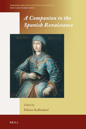 Stock image for A Companion to the Spanish Renaissance: 11 (Renaissance Society of America) for sale by Revaluation Books