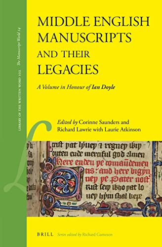 Stock image for Middle English Manuscripts and Their Legacies : A Volume in Honour of Ian Doyle for sale by GreatBookPrices