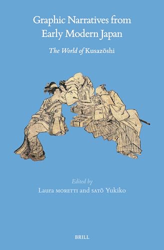 Beispielbild fr Graphic Narratives from Early Modern Japan: The World of Kusaz?shi: 77 (Brill's Japanese Studies Library) zum Verkauf von WorldofBooks