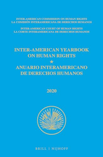 Stock image for Inter-American Yearbook on Human Rights, 2020 / Anuario Interamericano De Derechos Humanos, 2020 (Inter-american Yearbook on Human Rights / Anuario . Humanos, 36) (English and Spanish Edition) [Hardcover ] for sale by booksXpress