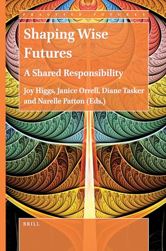 Imagen de archivo de Shaping Wise Futures: A Shared Responsibility a la venta por Revaluation Books