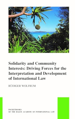 Beispielbild fr Solidarity and Community Interests: Driving Forces for the Interpretation and Development of International Law zum Verkauf von ThriftBooks-Atlanta