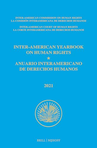 9789004511859: Inter-American Yearbook on Human Rights, 2021/ Anuario Interamericano De Derechos Humanos, 2021: 37 (Inter-american Yearbook on Human Rights/ Anuario Interamericano De Derechos Humanos, 37)