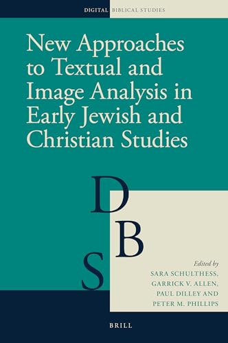 Stock image for New Approaches to Textual and Image Analysis in Early Jewish and Christian Studies for sale by ISD LLC