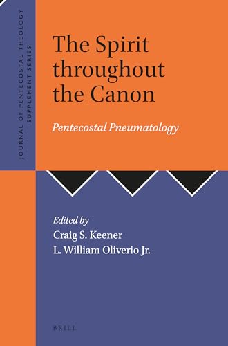 Stock image for The Spirit Throughout the Canon: Pentecostal Pneumatology for sale by Revaluation Books