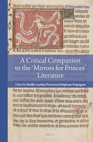 Stock image for A Companion to the 'Mirrors for Princes' Literature: 7 (Reading Medieval Sources) for sale by Revaluation Books