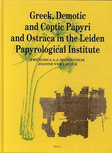 Stock image for Greek, Demotic and Coptic Papyri and Ostraca in the Leiden Papyrological Institute for sale by GreatBookPrices