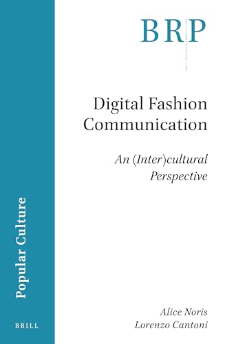 Stock image for Digital Fashion Communication: An (Inter)Cultural Perspective (Brill Research Perspectives in Humanities and Social Sciences) for sale by Revaluation Books