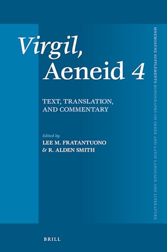 9789004521438: Virgil, Aeneid 4 Text, Translation, Commentary (Mnemosyne Supplements: Monographs on Greek and Latin Language and Literature, 462)