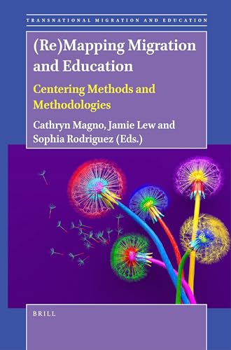 Stock image for Remapping Migration and Education: Centering Methods and Methodologies for sale by Revaluation Books