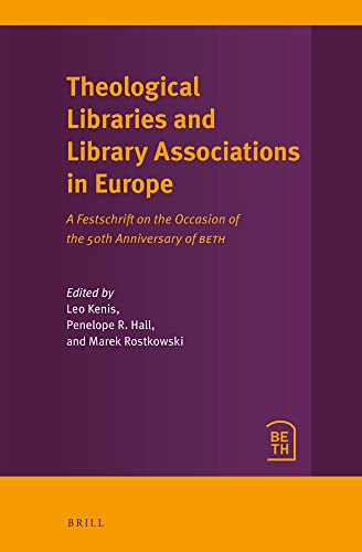 Imagen de archivo de Theological Libraries and Library Associations in Europe: A Festschrift on the Occasion of the 50th Anniversary of Beth a la venta por ThriftBooks-Atlanta