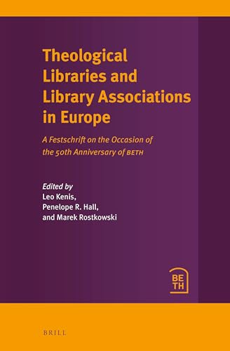Stock image for Theological Libraries and Library Associations in Europe: A Festschrift on the Occasion of the 50th Anniversary of Beth for sale by ThriftBooks-Atlanta