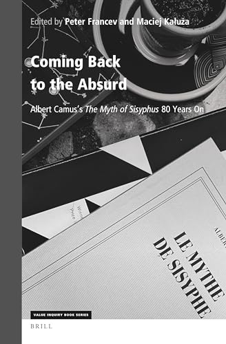 Stock image for Coming Back to the Absurd: Albert Camus's the Myth of Sisyphus: 80 Years on: 380 (Value Inquiry Book) for sale by Revaluation Books