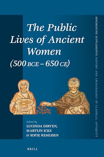 Stock image for The Public Lives of Ancient Women (500 BCE-650 CE) for sale by Basi6 International