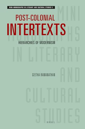 Imagen de archivo de Post-Colonial Intertexts: Hierarchies of Modernism: 3 (Mini-Monographs in Literary and Cultural Studies) a la venta por Revaluation Books