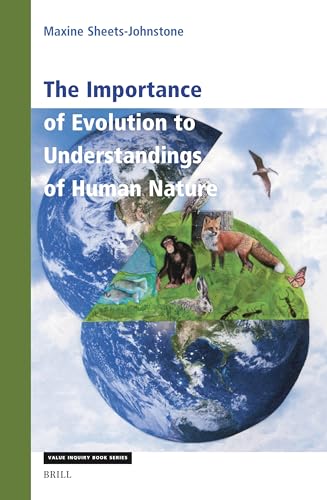 Imagen de archivo de The Importance of Evolution to Understandings of Human Nature: 388 (Value Inquiry Book) a la venta por Revaluation Books