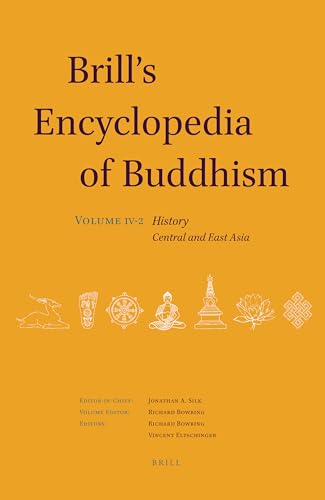 Stock image for Brill's Encyclopedia of Buddhism. Volume Four: History: Part Two: Central and East Asia: 29 (Handbook of Oriental Studies. Section 2 South Asia) for sale by Revaluation Books
