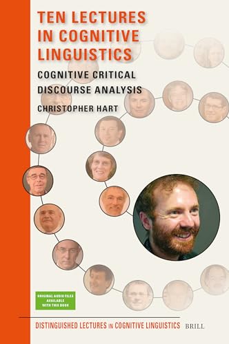 Stock image for Ten Lectures in Cognitive Linguistics: Cognitive Critical Discourse Analysis (Distinguished Lectures in Cognitive Linguistics, 31) for sale by Books From California