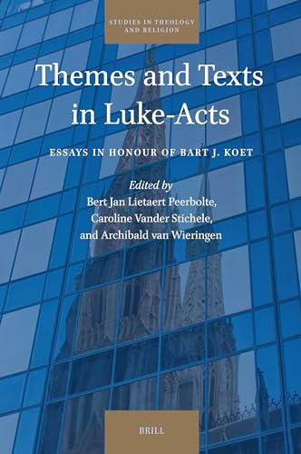Beispielbild fr Themes and Texts in Luke-Acts: Essays in Honour of Bart J. Koet: 31 (Studies in Theology and Religion) zum Verkauf von Revaluation Books