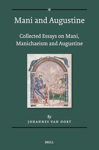 Stock image for Mani and Augustine: Collected Essays on Mani, Manichaeism and Augustine: 97 (Nag Hammadi and Manichaean Studies) for sale by Revaluation Books