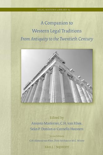 Imagen de archivo de A Companion to Western Legal Traditions: From Antiquity to the Twentieth Century: 65 (Legal History Library) a la venta por Revaluation Books